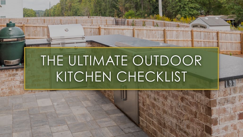 The Ultimate Outdoor Kitchen Checklist, a blog post by R&R Landscaping